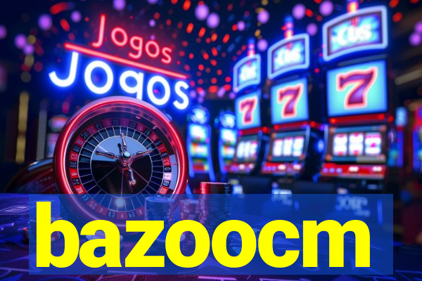 bazoocm