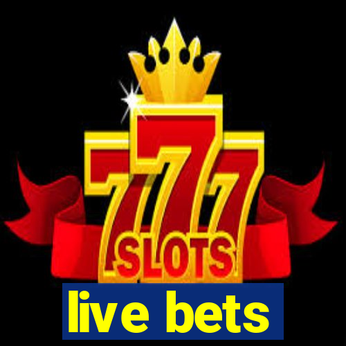 live bets