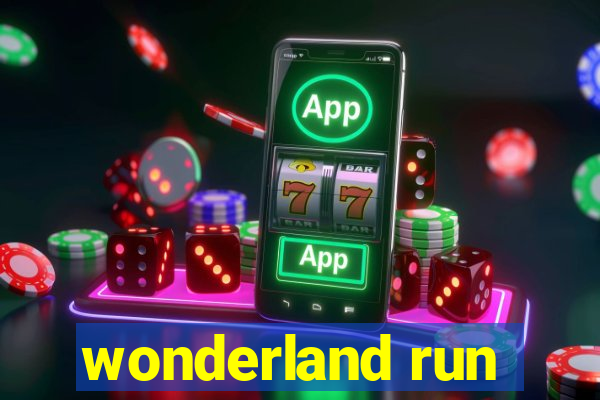 wonderland run