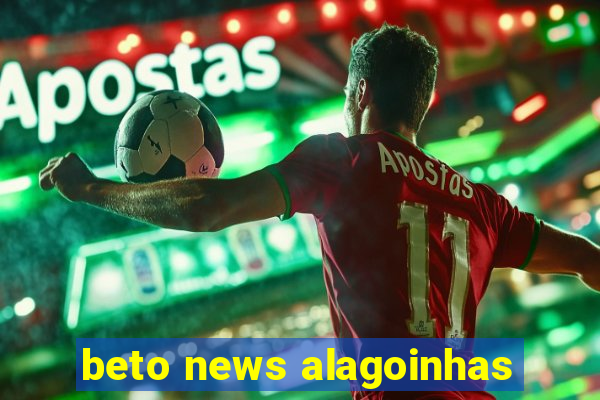 beto news alagoinhas