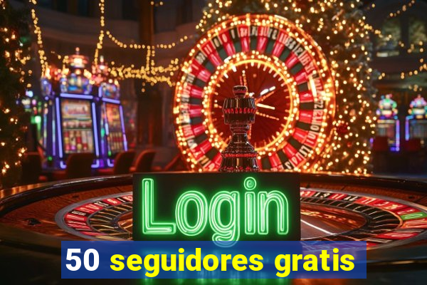 50 seguidores gratis