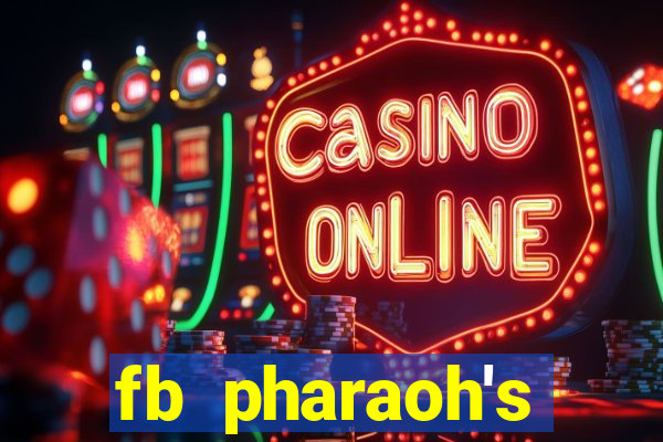 fb pharaoh's daughter slot