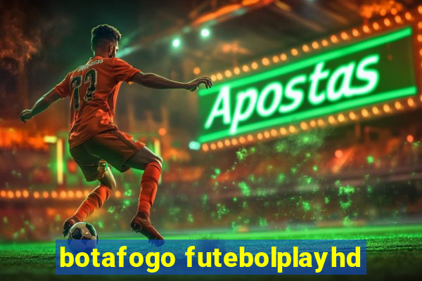 botafogo futebolplayhd