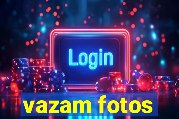 vazam fotos