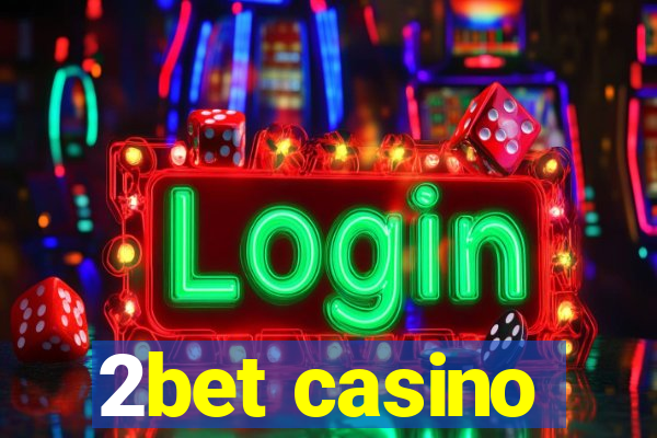 2bet casino