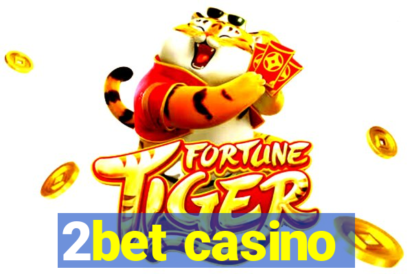 2bet casino