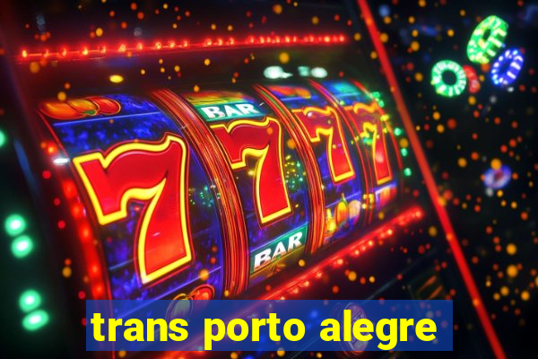 trans porto alegre