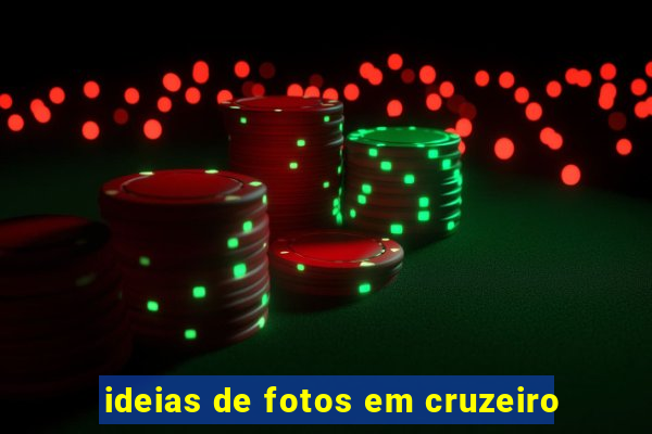 ideias de fotos em cruzeiro