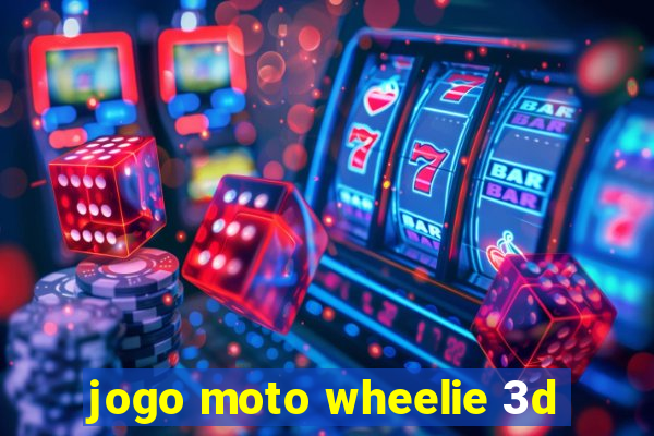 jogo moto wheelie 3d