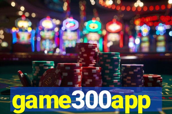 game300app