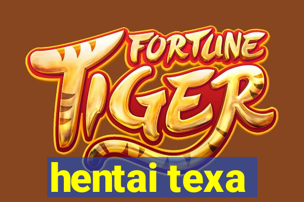 hentai texa