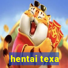 hentai texa