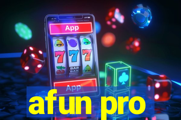 afun pro