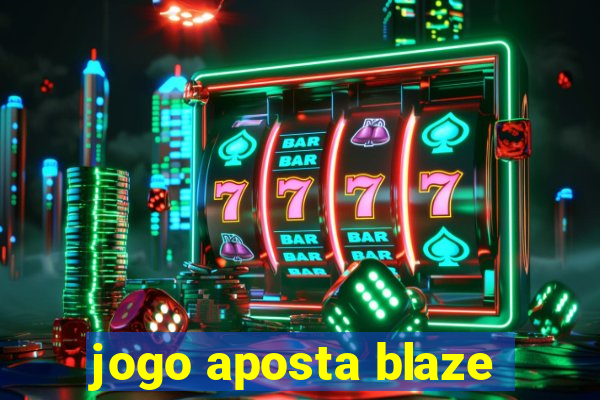 jogo aposta blaze