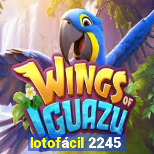 lotofácil 2245