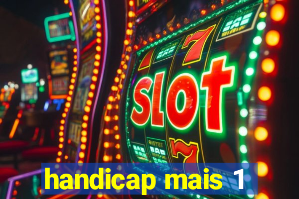 handicap mais 1