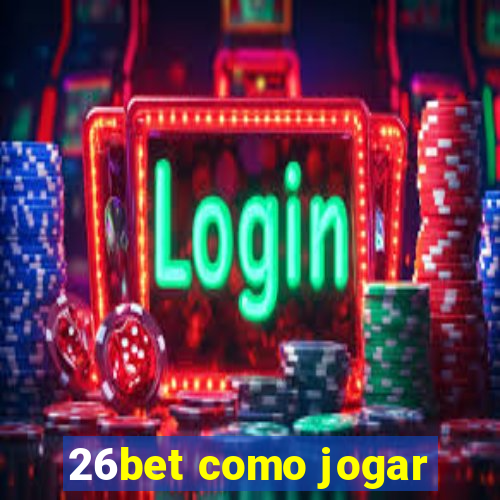 26bet como jogar