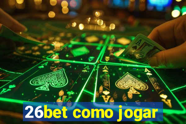 26bet como jogar