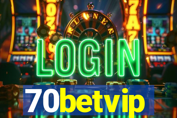 70betvip