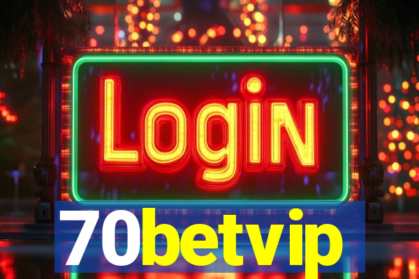 70betvip