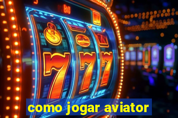 como jogar aviator