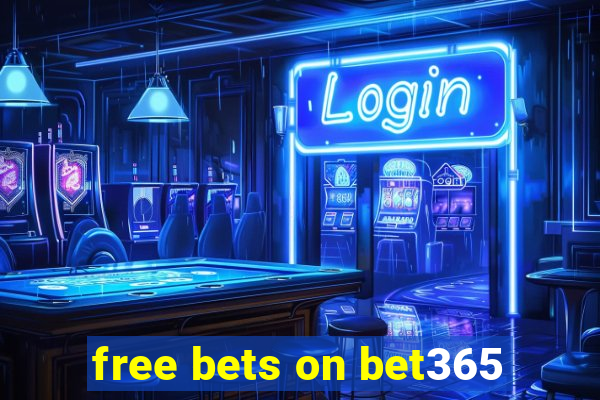 free bets on bet365