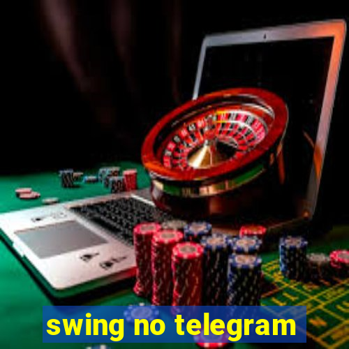 swing no telegram