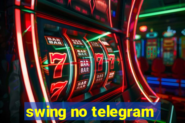 swing no telegram