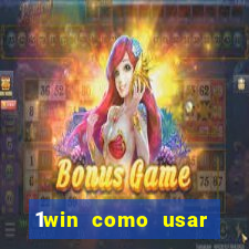 1win como usar bonus casino