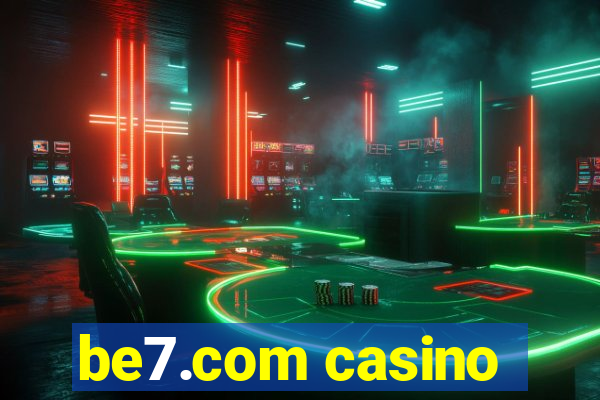 be7.com casino