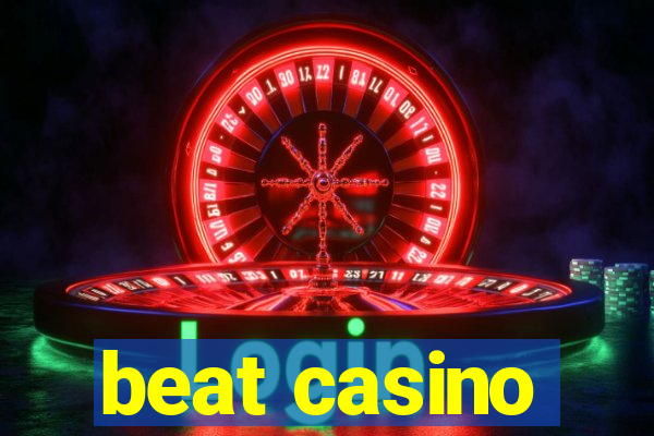 beat casino