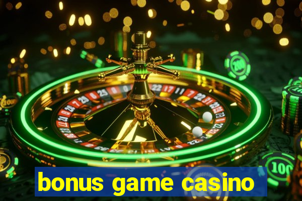 bonus game casino