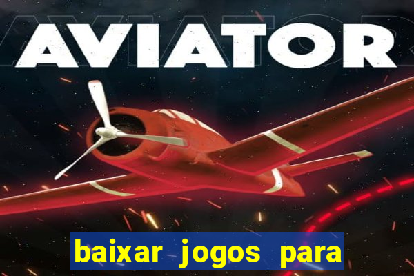 baixar jogos para o pc