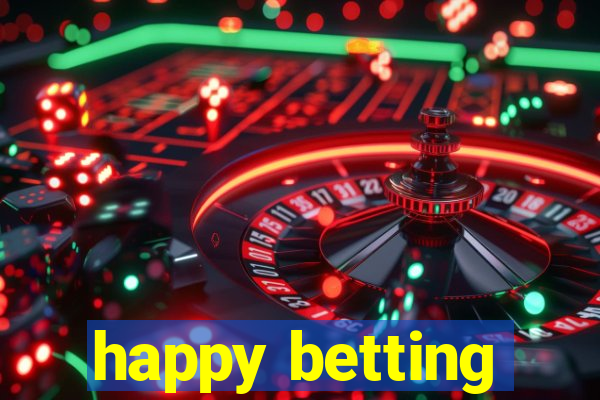 happy betting