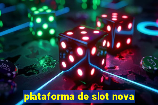 plataforma de slot nova