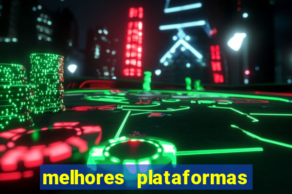 melhores plataformas para fortune tiger