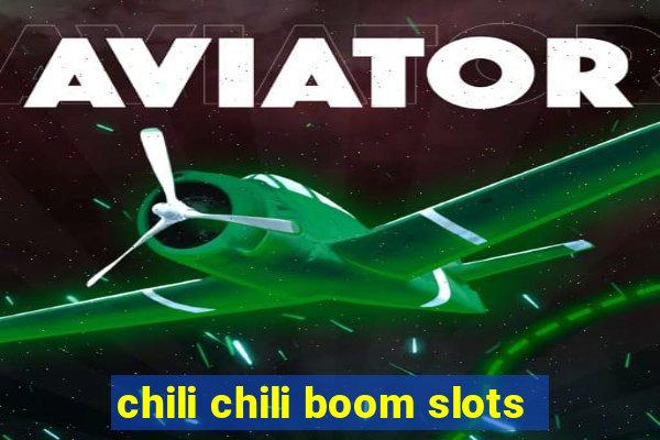 chili chili boom slots