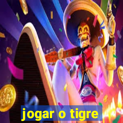 jogar o tigre