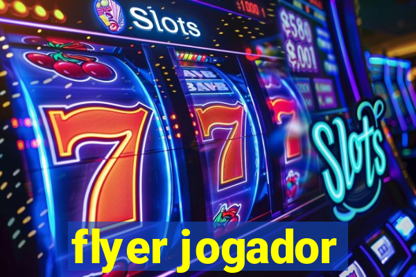 flyer jogador