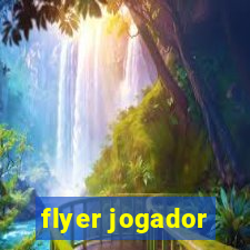 flyer jogador