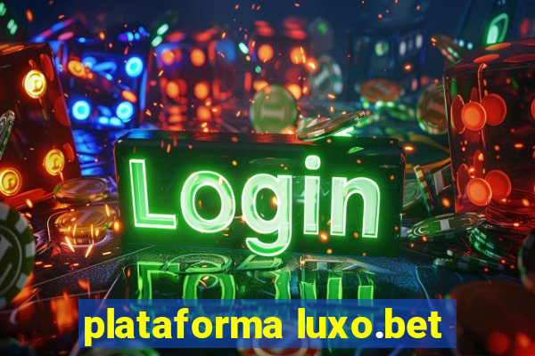 plataforma luxo.bet