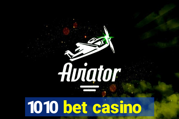 1010 bet casino