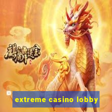 extreme casino lobby