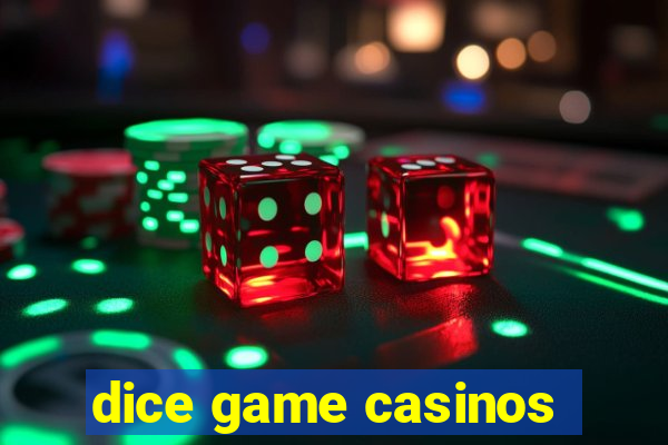 dice game casinos