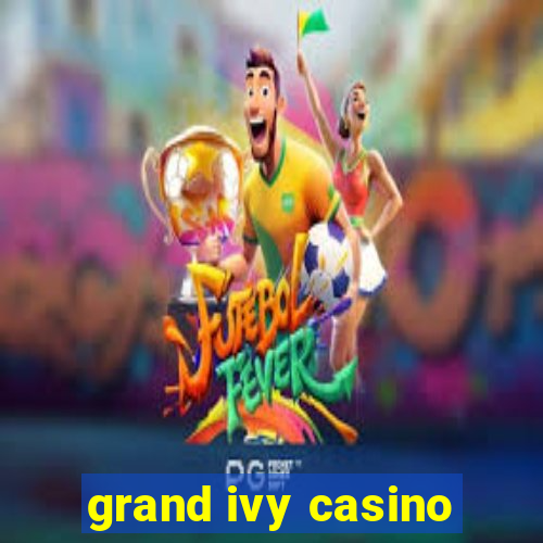 grand ivy casino