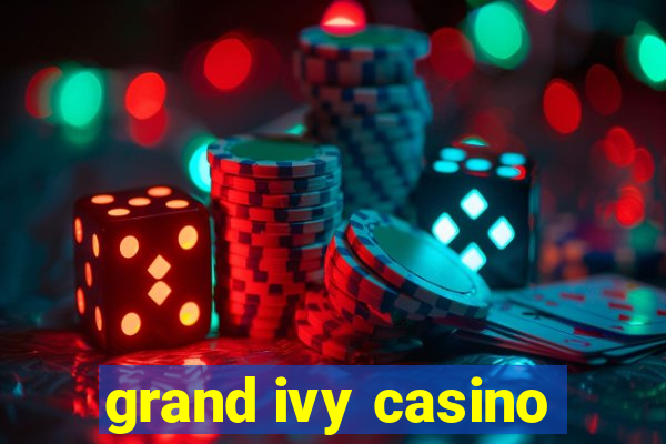 grand ivy casino