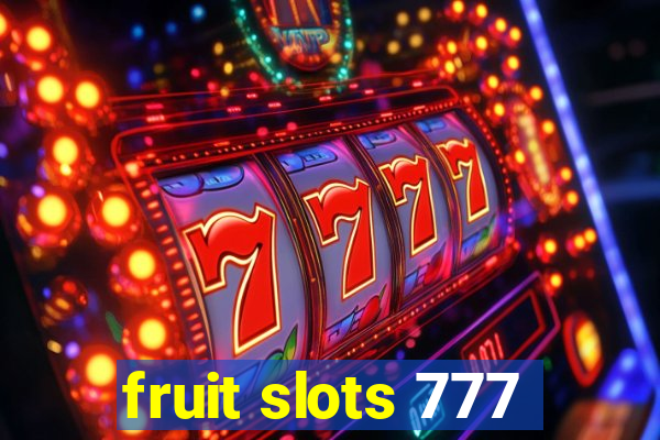 fruit slots 777