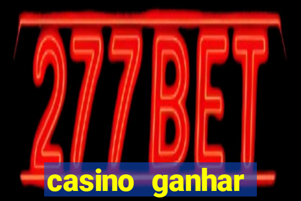 casino ganhar dinheiro no cadastro