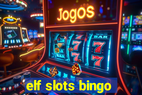 elf slots bingo