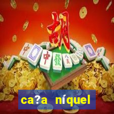 ca?a níquel fortune tiger